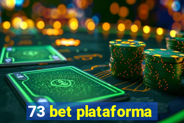 73 bet plataforma